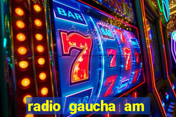 radio gaucha am 600 porto alegre rs